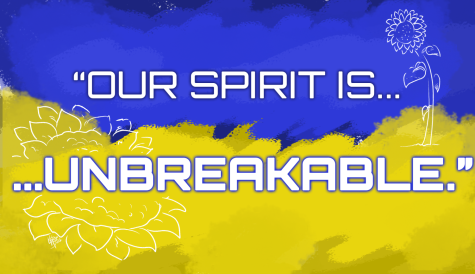 This shows an illustration of the blue and yellow Ukranian flag with text reading Our spirit is unbreakable.