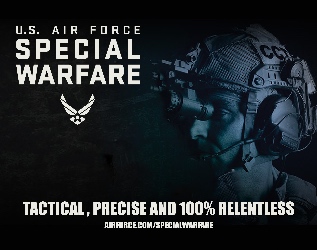 This is an ad about joining the US Airforce. The text in the ad says Special Warfare. Tactical, Precise and 100% Relentless.